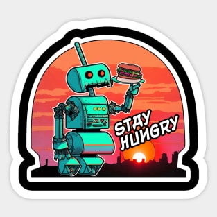 Stay Hungry Robot Sticker